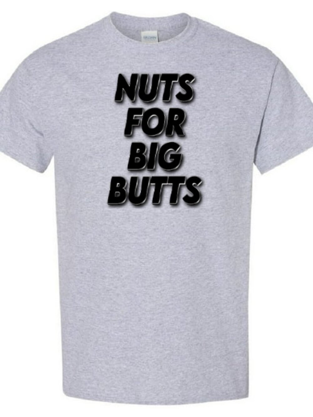 Nuts For Big Butts - T-Shirt